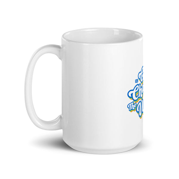 Go Change The World Mug