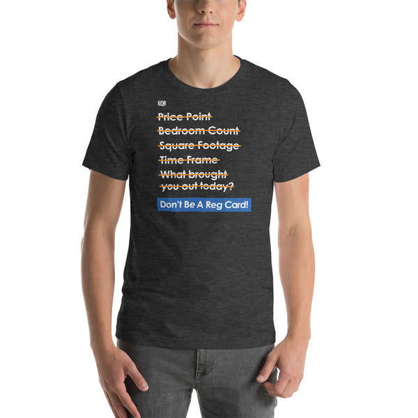 Don't Be A Reg Card Unisex T-Shirt