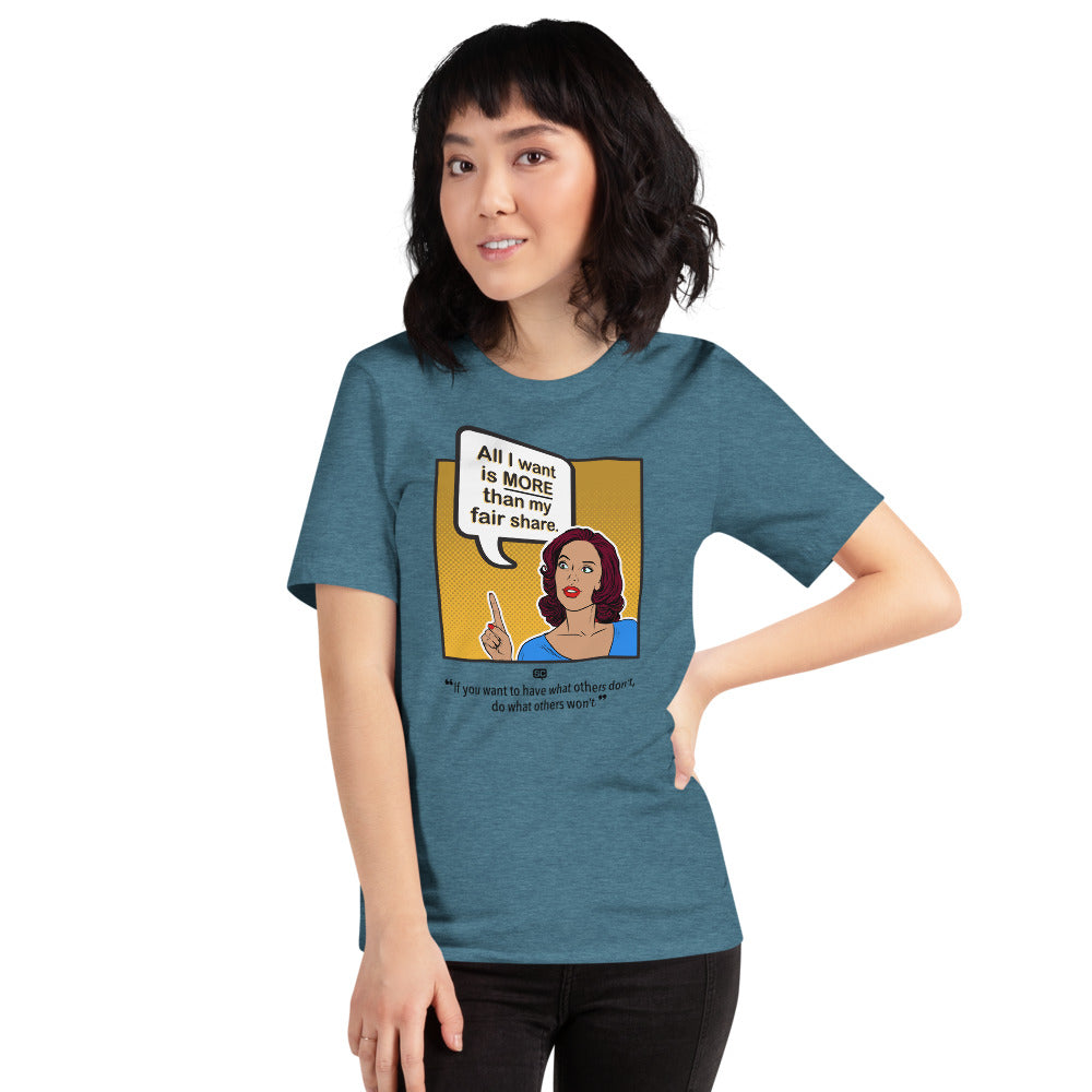 More Than My Fair Share Unisex T-Shirt