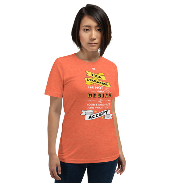 Your Standards Unisex T-Shirt
