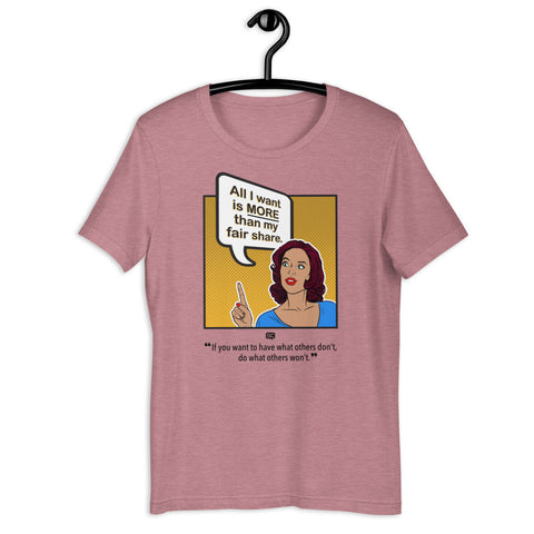 More Than My Fair Share Unisex T-Shirt