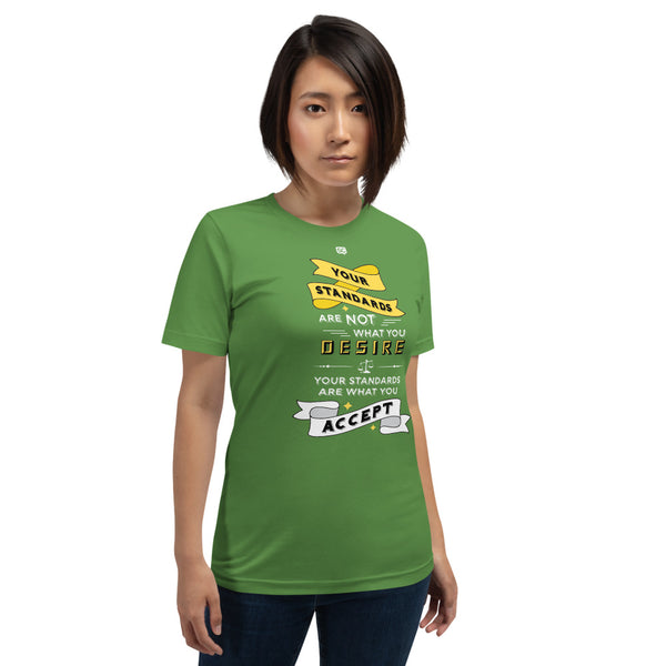 Your Standards Unisex T-Shirt