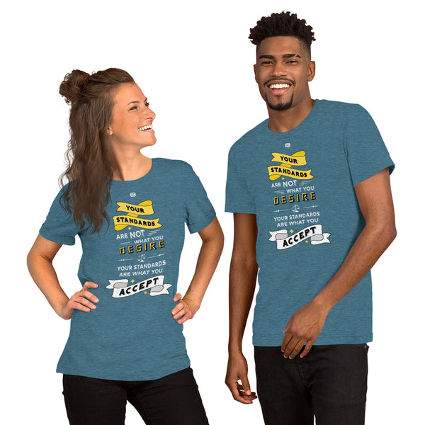 Your Standards Unisex T-Shirt