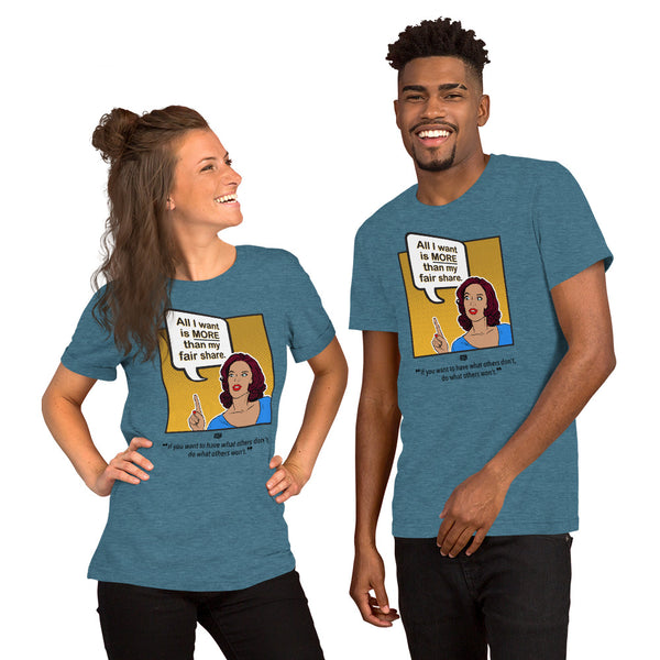 More Than My Fair Share Unisex T-Shirt