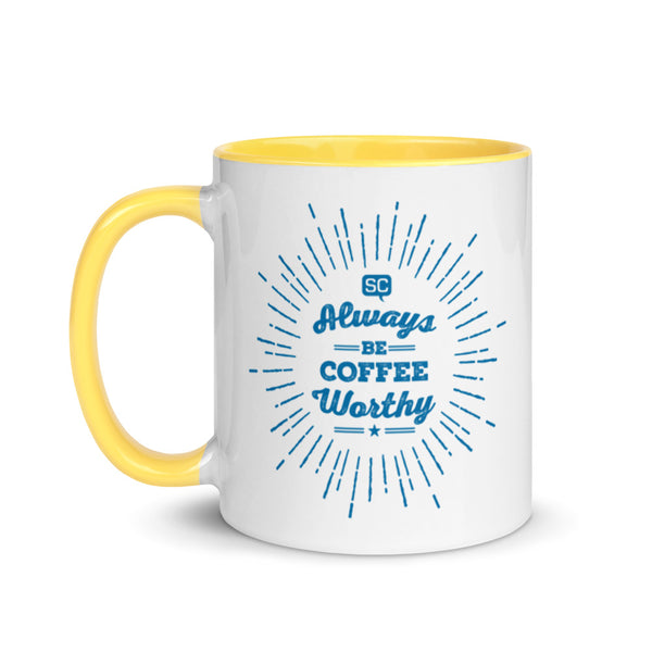Always Be Coffee Worthy Mug
